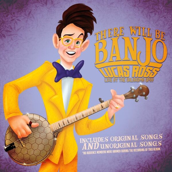 Cover art for There Will Be Banjo: Lucas Ross Live at the Oklahoma Opry